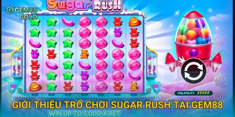 Sugar Rush Gem88 Và Trải Nghiệm Slot Ngọt Ngào Với Jackpot Cực Lớn 2 Giới thiệu trò chơi Sugar Rush tại Gem88
