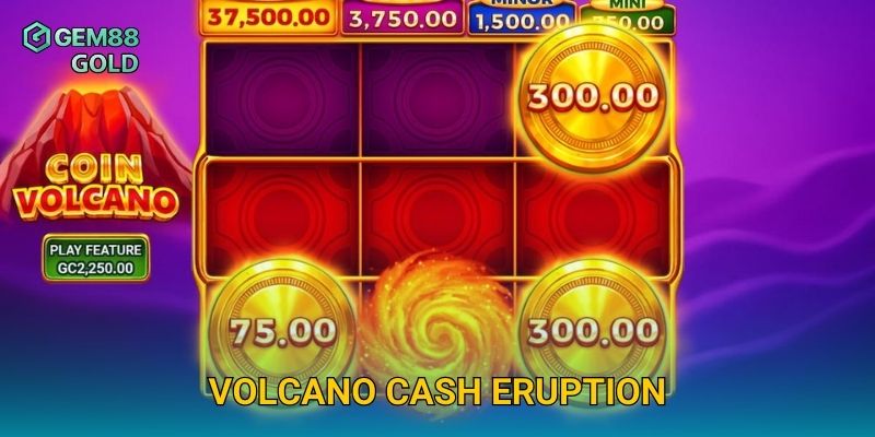 Volcano Cash Eruption Và Cuộc Phiêu Lưu Kho Báu Dưới Núi Lửa 28 Volcano Cash Eruption Gem88 Và Cuộc Phiêu Lưu Kho Báu Dưới Núi Lửa