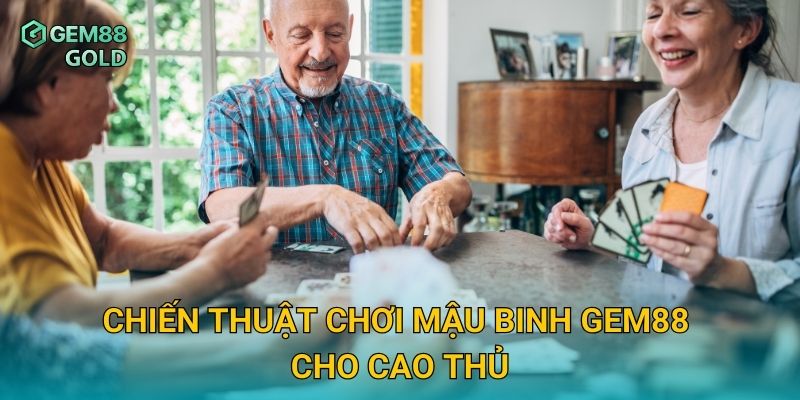 Mậu Binh Gem88 Và Bí Quyết Đạt Thắng Lợi Với Bộ Bài Mạnh Nhất 3 Chiến thuật chơi Mậu Binh Gem88 cho cao thủ
