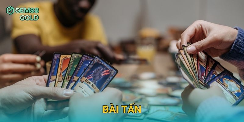 Bài Tấn Gem88 Và Mẹo Đánh Bài Thắng Lớn Cho Người Mới 1 Bài Tấn Gem88 Và Mẹo Đánh Bài Thắng Lớn Cho Người Mới